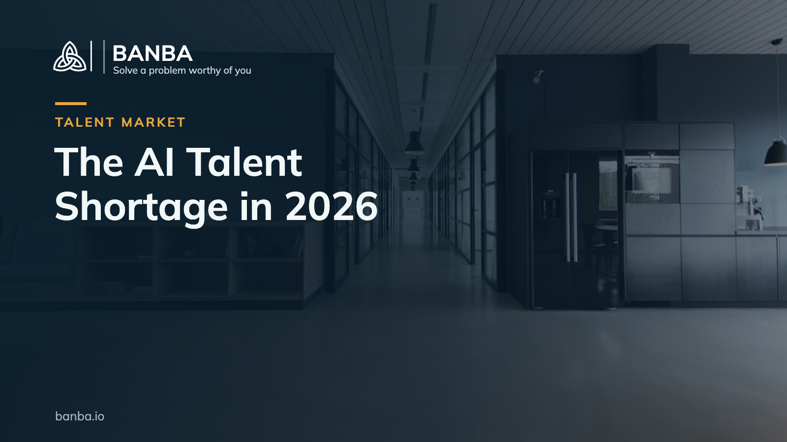 Banba Insights cover — The AI Talent Shortage in 2026